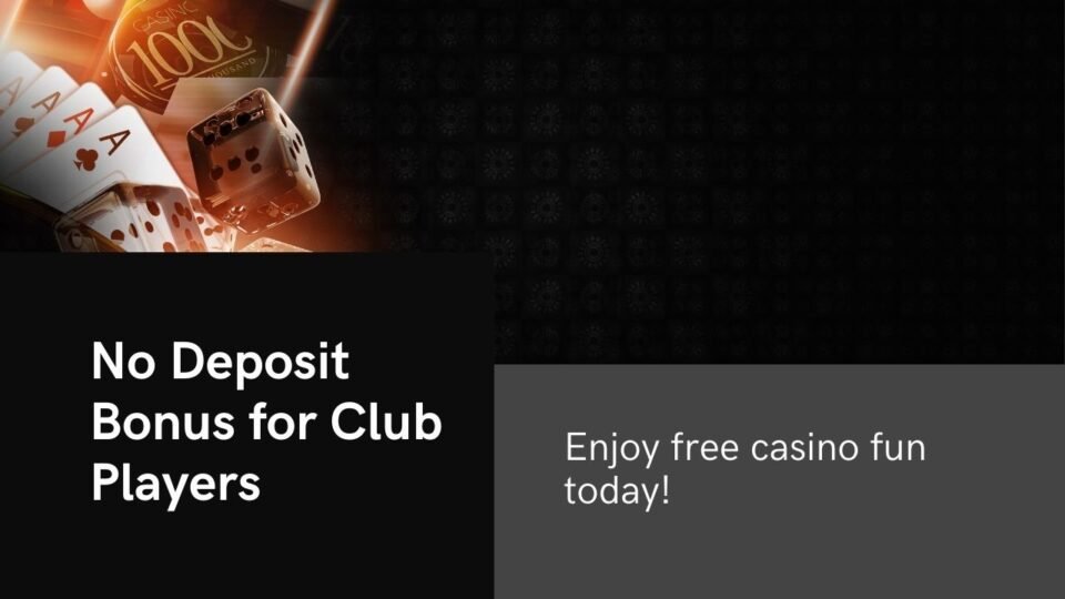 Club Player No Deposit Bonus: Guide to Free Casino Fun