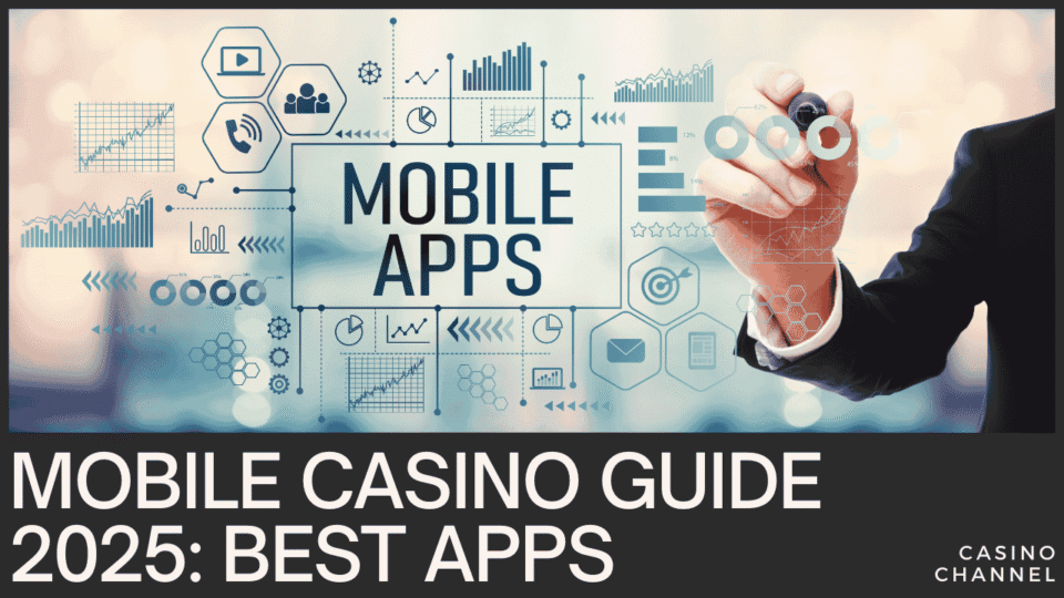 Mobile Casino Guide 2025 | Best Apps & Games for On-the-Go Play